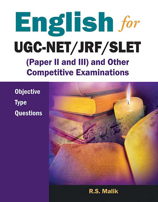 English For Ugc-Net/Jrf/Slet: Paper II and III and Other Competitive Examinations by R.S. Malik, Ann C. Schulte, Kent Johnson