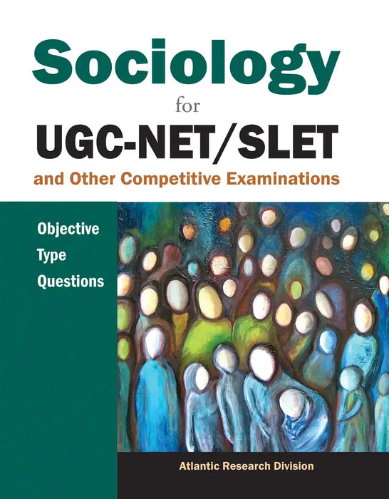 Sociology For UGC-NET SLET: And Other Competitive Examinations-Objective Type Questions