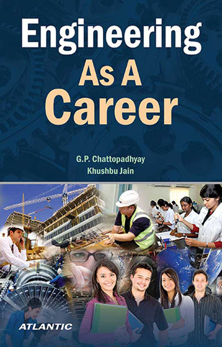 Engineering As A Career by Brig. G.P. Chattopadhyay, Khushbu Jain