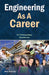 Engineering As A Career by Brig. G.P. Chattopadhyay, Khushbu Jain