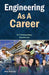 Engineering As A Career by G.P. Chattopadhyay