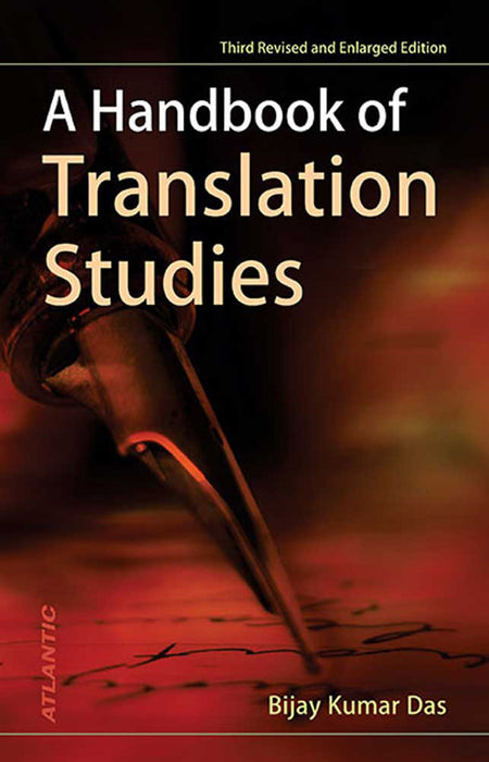 A Handbook Of Translation Studies by Bijay Kumar Das