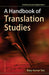 A Handbook Of Translation Studies by Bijay Kumar Das