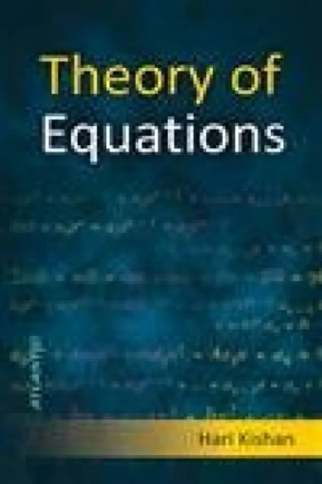 Theory Of Equations by Hari Kishan