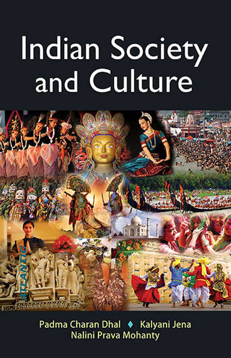 Indian Society And Culture by Padma Charan Dhal, Kalyani Jena, Nalini Prava Mohanty