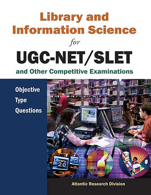 Library And Information Science For Ugc-Net/Slet And Other Competitive Examinations: Objective Type Questions by Atlantic Research Division