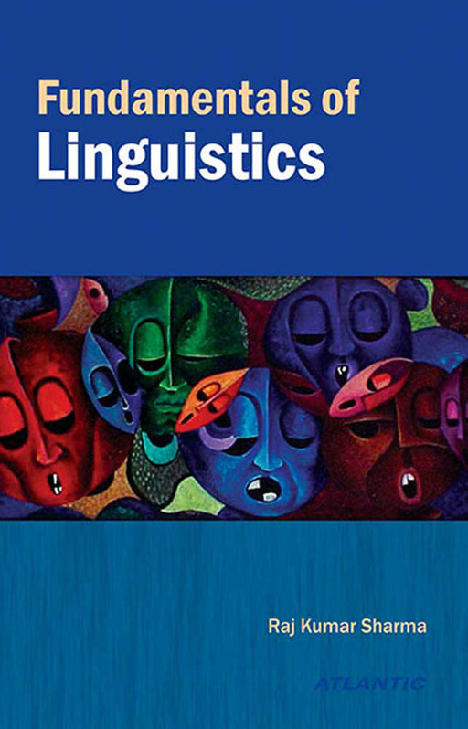 Fundamentals Of Linguistics by Raj Kumar Sharma