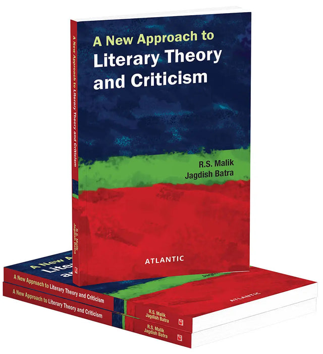 A New Approach to Literary Theory and Criticism by R.S. Malik