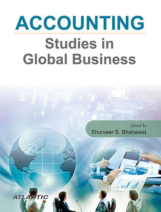 Accounting: Studies in Global Business by Shurveer S. Bhanawat