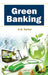 Green Banking by A.N. Sarkar