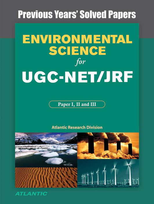 Environmental Science For Ugc-Net/Slet/Jrf Paper I, Ii, And Iii: Previous Years Solved Papers with Key by Atlantic Research Division