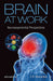 Brain At Work: Neuroexperiential Perspectives by C.R. Mukundan