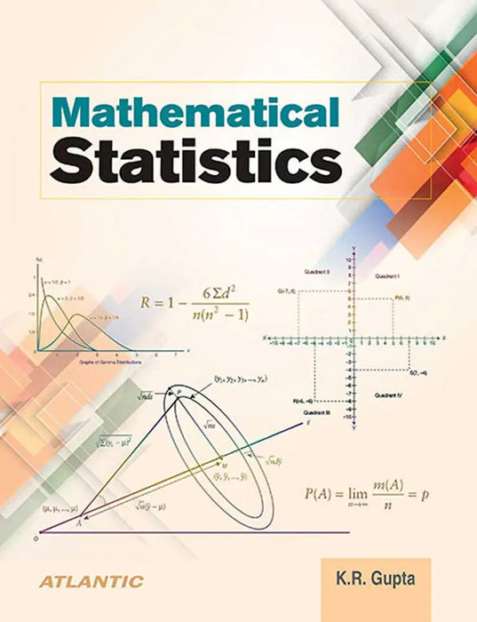 Mathematical Statistics  (Vol. 2) by K.R. Gupta