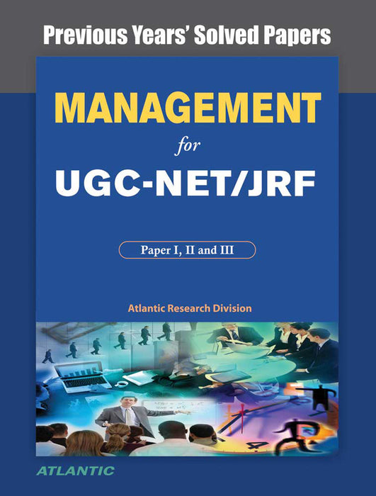 Management For Ugc-Net/Slet/Jrf Paper I, Ii, And Iii: Previous Years' Solved Papers by Atlantic Research Division