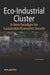 Eco-Industrial Cluster: A New Paradigm for Sustainable Economic Growth by A.N. Sarkar