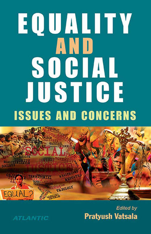 Equality And Social Justice: Issues and Concerns by Pratyush Vatsala