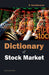 Dictionary Of Stock Market by B. Nandha Kumar