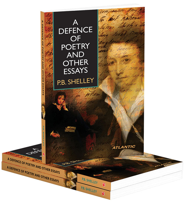 A Defence of Poetry and other Essays