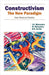 Constructivism: The New Paradigm (From Theory to Practice) by J.K. Mohapatra