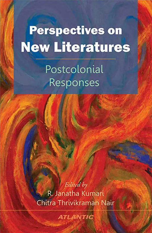 Perspectives On New Literatures: Postcolonial Responses by R. Janatha Kumari