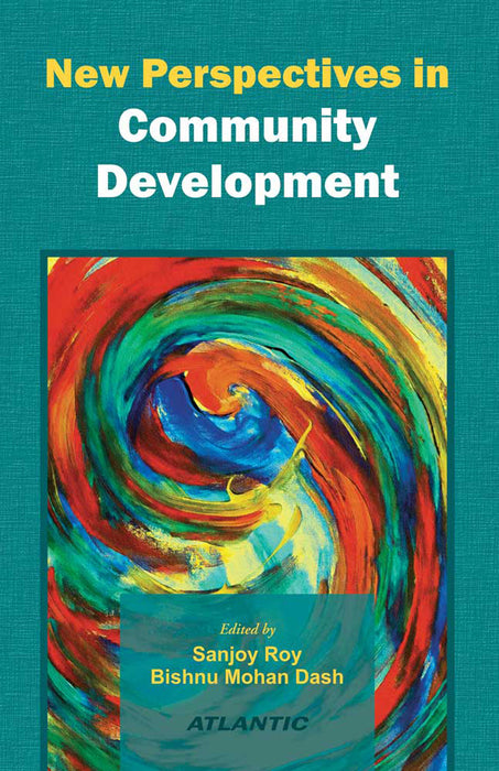 New Perspectives In Community Development by Sanjoy Roy