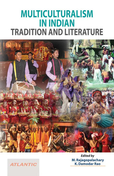 Multiculturalism In Indian Tradition And Literature by K. Damodar Rao