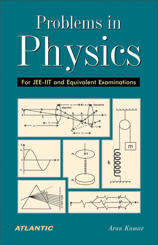Problems In Physics: For JEE-IIT and Equivalent Examinations (Vol. 2) by Arun Kumar