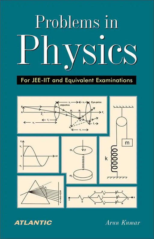 Problems In Physics: For JEE-IIT and Equivalent Examinations (Vol. 3) by Arun Kumar