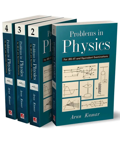 Problems in Physics: For JEE-IIT and Equivalent Examinations MULTI VOL SET (4 Vols.) by Arun Kumar