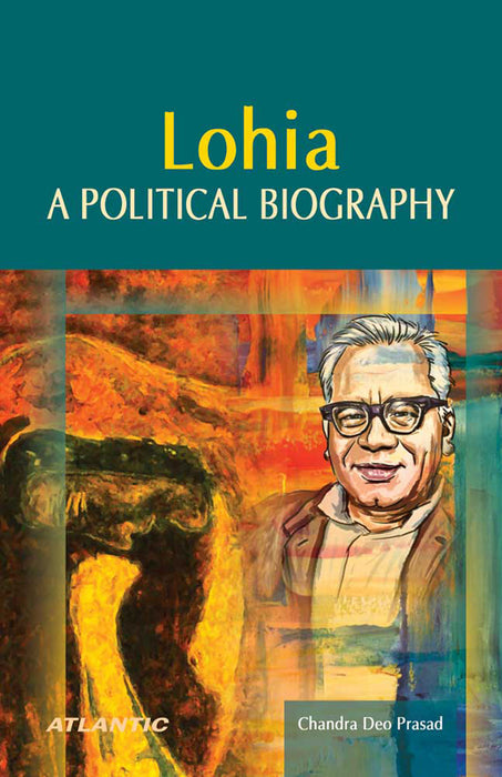 Lohia: A Political Biography by Chandra Deo Prasad