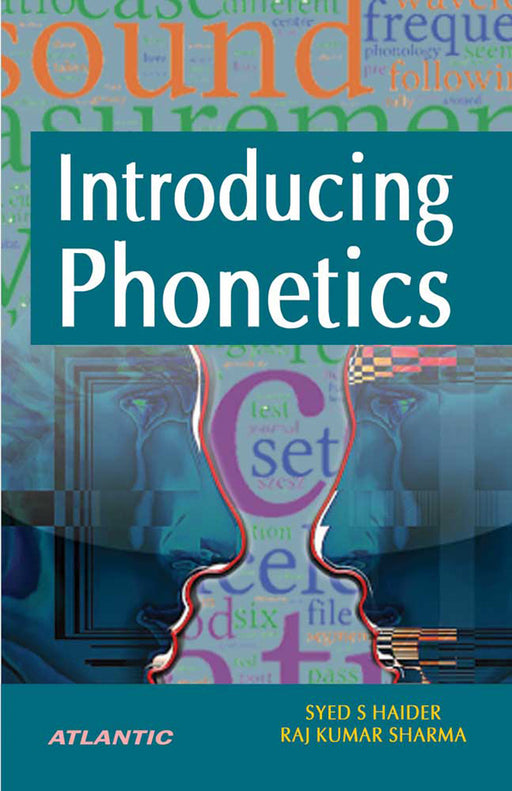 Introducing Phonetics by Syed S. Haider, Raj Kumar Sharma