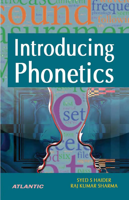 Introducing Phonetics by Syed S. Haider