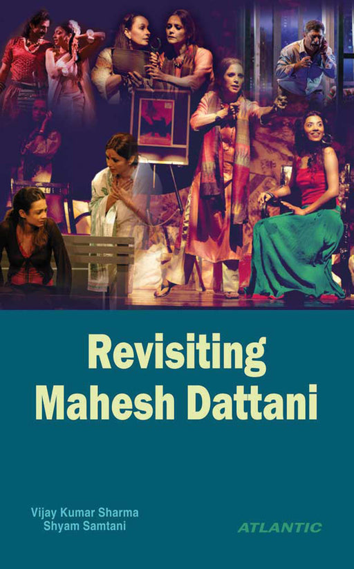 Revisiting Mahesh Dattani by Vijay K. Sharma, Shyam Samtani