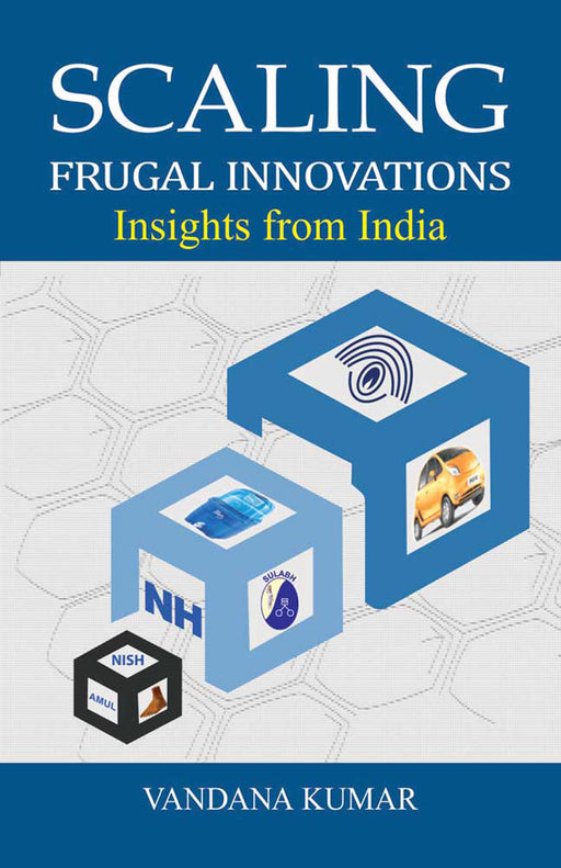 Scaling Frugal Innovations: Insights from India by Vandana Kumar