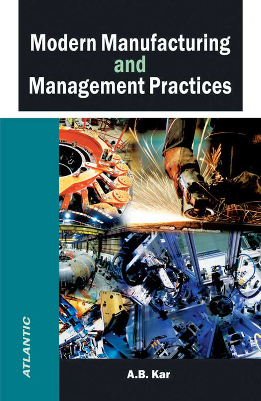 Modern Manufacturing And Management Practices by A.B. Kar