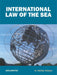 International Law Of The Sea by M. Habibur Rahman