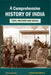 A Comprehensive History Of India: Civil Military and Social by Henry Beveridge