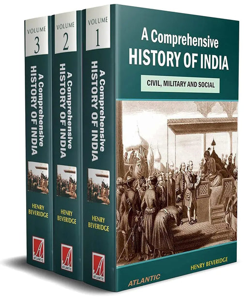 A Comprehensive History Of India: Civil Military and Social (MULTI VOL SET-3 Vols.) by Henry Beveridge