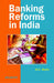 Banking Reforms In India by M.S. Shetty