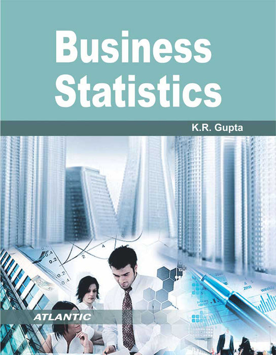 Business Statistics by K.R. Gupta