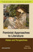 Feminist Approaches to Literature: Vistas and Perspectives by Sunita Sinha
