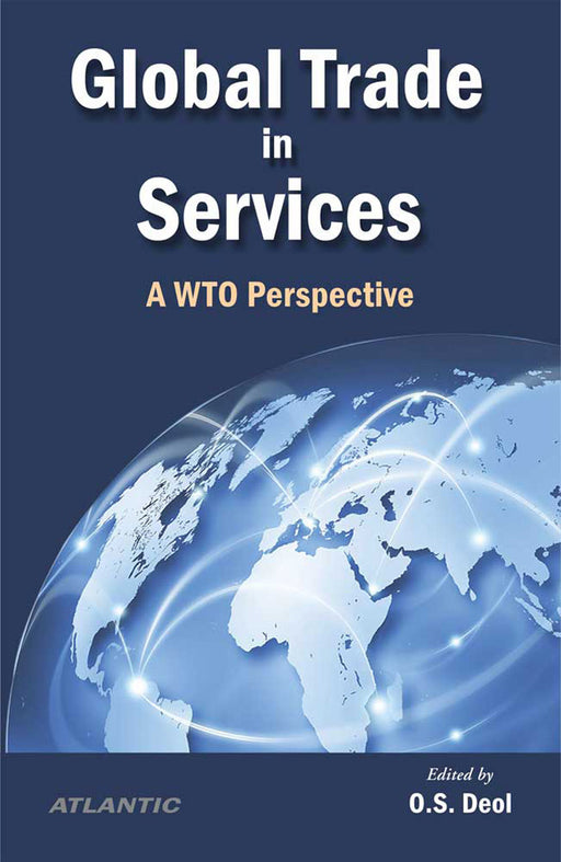 Global Trade in Services: A WTO Perspective by O.S. Deol