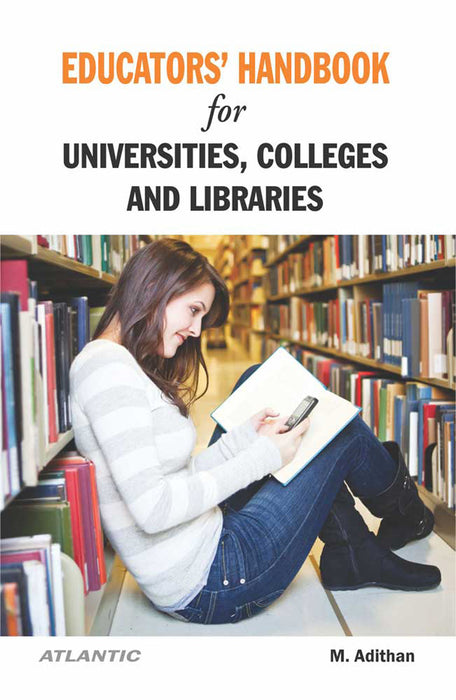 Educator's Handbook for Universities, Colleges and Libraries by M.Adithan