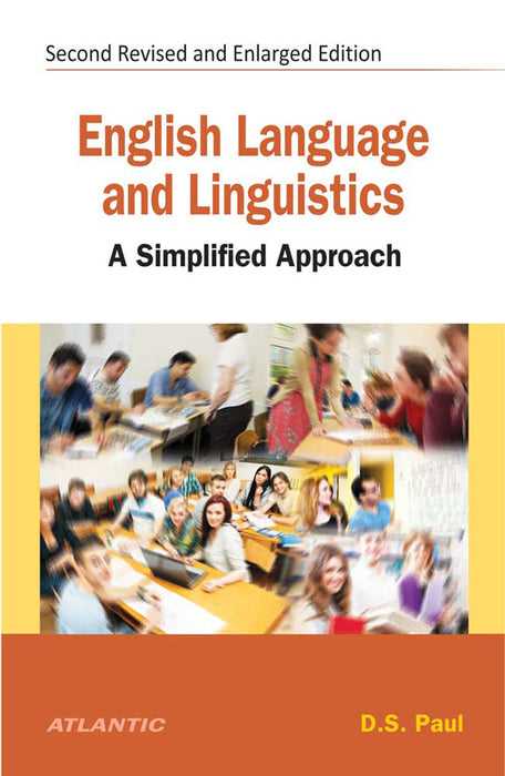 English Language and Linguistics: A Simplified Approach by D.S. Paul