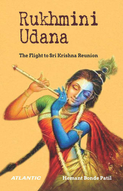 Rukhmini Udana: The Flight to Sri Krishna Reunion by Hemant Bonde Patil