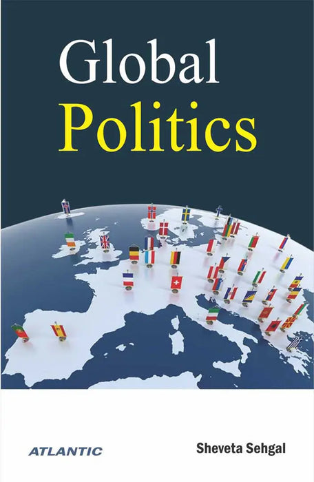Global Politics by Sheveta Sehgal