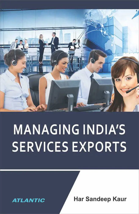 Managing Indiaâ€™s Services Exports by Har Sandeep Kaur