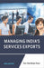 Managing Indiaâ€™s Services Exports by Har Sandeep Kaur