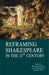 Reframing Shakespeare in the 21st Century by Shravan Kumar