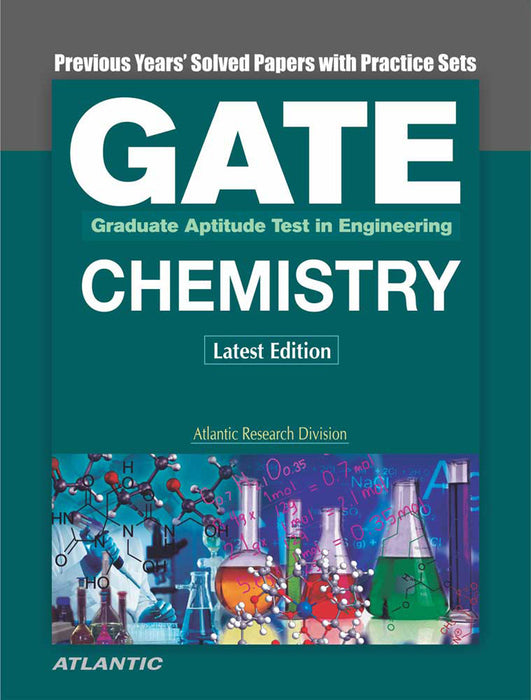 GATE Chemistry: Previous Years' Papers with Practice Sets by Atlantic Research Division